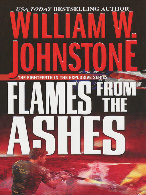 Title details for Flames from the Ashes by William W. Johnstone - Available